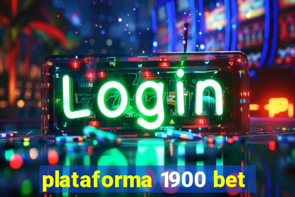 plataforma 1900 bet